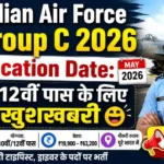 Indian Air Force Group C 2026 Notification Date: 10वीं/12वीं पास के लिए बड़ी खुशखबरी