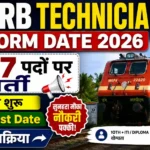 RRB Technician Form Date 2026: 6557 पदों पर भर्ती, आवेदन शुरू, जानें Last Date और पूरी प्रक्रिया